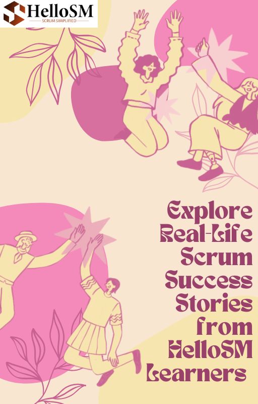 Real-Life Scrum Success Stories from HelloSM
